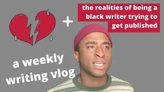 Being A Black Writer On Book Submission GETS REAL | #BlackAuthortube Writing Vlog