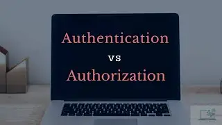 Authentication vs Authorization