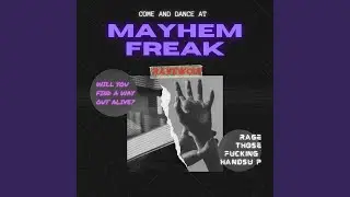 MAYHEM FREAK