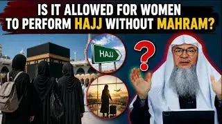 CAN WOMEN GO FOR UMRAH WITHOUT MAHRAM? | Sheikh Assim Al Hakeem