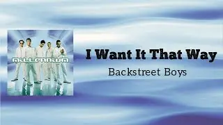 I Want It That Way-Backstreet Boys【中文歌詞版】90&00's情歌