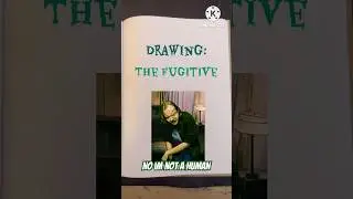 Fugitive - NO IM NOT A HUMAN #noimnotahuman #art