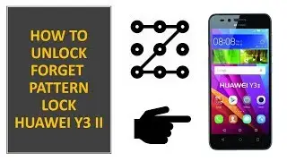 Huawei Y3 II  pattern unlock | Hard Reset Unlock Passcode Pattern Lock Successfully. | LUA u22.