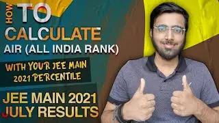 How To Calculate JEE Main 2021 July AIR ( All India Rank ) from Percentile | JEE Main 2021 Result🔥🔥🔥