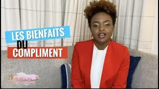 LES BIENFAITS DU COMPLIMENT