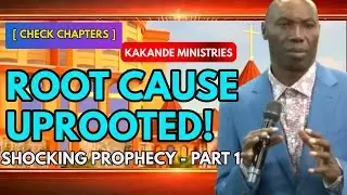 🔴SHOCKING PROPHECY: PROPHET KAKANDE BEST Deliverance COMPILATION (Root Cause UPROOTED) PART 1