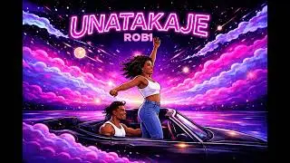Robi - Unatakaje (Official Audio)