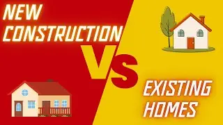 New Construction vs Existing Homes? Pros and Cons in 2024