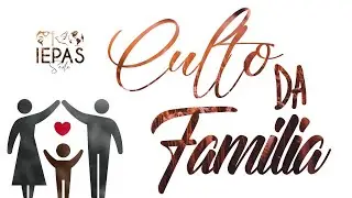 Culto Com a Fam&iacute;lia   --  28/12/2025