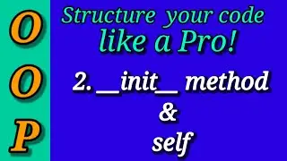 Python Object Oriented Programming (OOP)  (Part 2) | self & __init__() | Python Tutorials