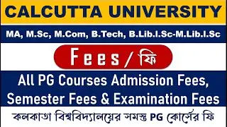 Calcutta University All PG Courses Admission Fees, Semester Fees & Examination Fees