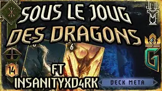 Deck Dragons - La toute puissante avec Insanity x D4RK - GWENT FR