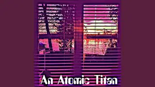 An Atomic Titan