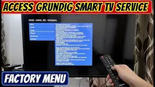 Как получить доступ к сервисному и заводскому меню телевизора Grundig Smart TV &mdash; пошаговая инстру...