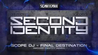 Scope DJ - Final Destination (Second Identity Remix) (HQ Preview)