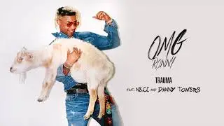 RONNY J - Trauma feat. Nell and Danny Towers [Official Audio]