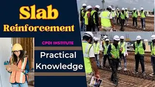 On Site Practical Knowledge Slab Reinforcement