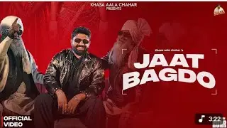 Jaat Bagdo | Khasa Aala Chahar | Sirat Bajwa | Official Video | Latest Haryana Song 2026
