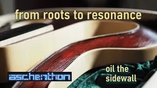 From roots to resonance - Oil the sidewall - Aschenthon - build a bass