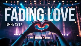 🎧Fading Love💥