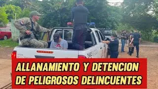 DETENCION DE PELIGROSOS DELINCUENTES EN ALLANAMIENTOS SIMULTANEOS