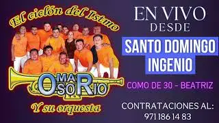 Como de 30 - Beatriz | Santo Domingo Ingenio EN VIVO | Omar Osorio y su Orquesta 2025