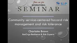 SIP International Seminar｜004 community service centred hazard risk management and risk tolerance