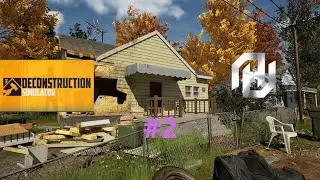 DECONSTRUCTION SIMULATOR FR #2 Un gros chantier