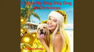I Love My Dog Dog Dog At Christmas