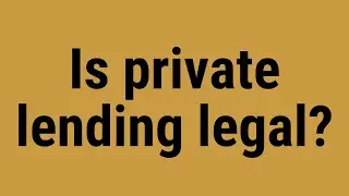 Is private lending legal?