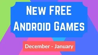 New Android Games FREE Apps 2016 & 2017 (Released December & January)
