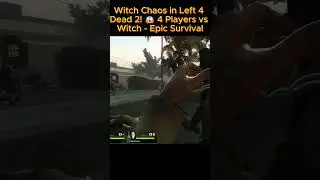 Witch Chaos in Left 4 Dead 2! 😱 4 Players vs Witch - Epic Survival | #left4dead2 #Shorts