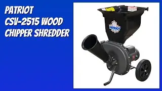 REVIEW (2026): Patriot CSV-2515 Wood Chipper Shredder. Features