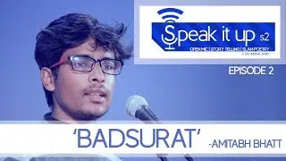 Badsurat- Amitabh Bhatt | SpeakItUp S02E02 | Spoken Word Poetry | Third Button Studios