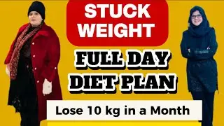 Stuck Weight Diet Plan | Diet Plan to Lose Weight Fast | Pakistani Diet Plan