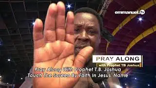 BE POSITIONED FOR HEALING!!! PRAYER FOR VIEWERS LED BY PROPHET TB JOSHUA #JESUSLOVESYOU #SCOAN