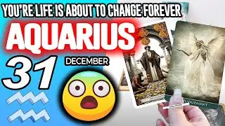 Aquarius ♒️😱YOU&rsquo;RE LIFE IS ABOUT TO CHANGE FOREVER❗️😨 horoscope for today DECEMBER 31 2025 ♒️ tarot