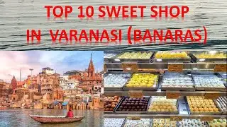 Top 5 sweet Shop in Varanasi