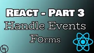 React Tutorial - Part 3 - Handle Events in React - Create Form