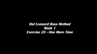 Exercise 28 One More Time - Hal Leonard Bass Method (Book 1)