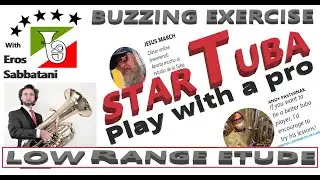 HOW TO BUZZ//LOW RANGE ETUDE//STARTUBA EDUCATIONAL//Eros Sabbatani//for brass beginner//PLAY WITH ME