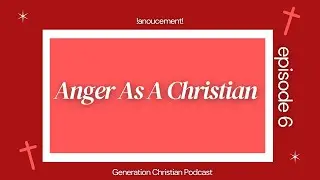 Dealing With Anger As A Christian