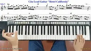(Phần 2) B&agrave;i  HOTEL CALIFORNIA | THE EAGLES | Hướng dẫn c&acirc;u GUITAR LEAD |  Ku T&egrave;o Piano.