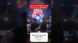 New Excision and Sullivan King Track 