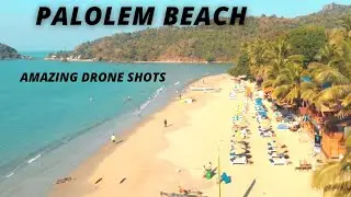 Palolem Beach South Goa || Cinematic Video ||Amazing Drone Shots
