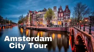 Explore the beautiful city of Amsterdam | Netherlands