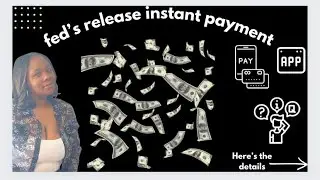 Fed now explained how the government plans to instantly release payments with no bank holds.