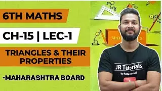 6th Maths | Chapter 15 | Triangle & their Properties | Lecture 1 | Maharashtra Board |