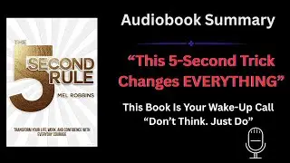 The 5 Second Rule by Mel Robbins | One Rule to Take Action & Change Your Life | Audiobook Summary