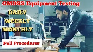 Onboard GMDSS Equipment Testing - DAILY / WEEKLY / MONTHLY - Full Procedures